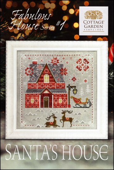 Santa's House - Fabulous House Series #1 - Cottage Garden Samplings